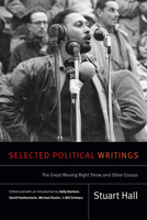 Selected Political Writings: The Great Moving Right Show and Other Essays 0822369060 Book Cover