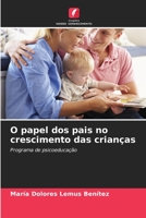 O papel dos pais no crescimento das crianças: Programa de psicoeducação 6206355853 Book Cover