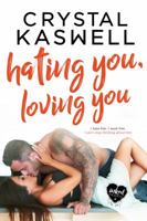 Hating You, Loving You 1942135408 Book Cover
