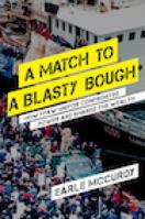 A Match to a Blasty Bough: How FFAW-Unifor confronted power and shared the wealth 1989417442 Book Cover