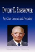 Dwight D. Eisenhower - Five Star General and President (Biography) 1599860511 Book Cover
