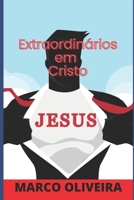 Extraordinários em Cristo B08F65SC8J Book Cover