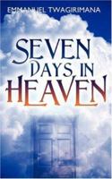 Seven Days in Heaven 1933899530 Book Cover