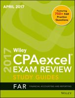 Wiley Cpaexcel Exam Review April 2017 Study Guide: Financial Accounting and Reporting 1119369916 Book Cover