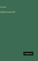Chiffres Louis XIV (French Edition) 3388700257 Book Cover