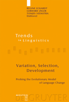 Variation, Selection, Development: Probing the Evolutionary Model of Language Change 311019869X Book Cover