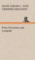 Prinz Proxymus Und Lympida 3842405340 Book Cover