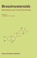 Brassinosteroids: Bioactivity and Crop Productivity 1402017103 Book Cover