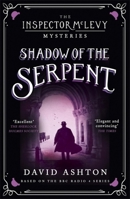 The Shadow of the Serpent: An Inspector McLevy Mystery 1473631009 Book Cover