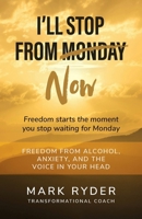 I'll Stop From Monday 1918424640 Book Cover