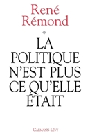 La politique n'est plus de ce qu'elle etait 2702121764 Book Cover