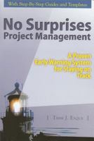 No Surprises Project Management: A Proven Early Warning System for Staying on Track 1882939042 Book Cover