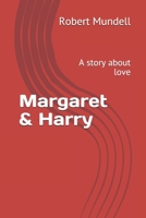 Margaret & Harry: A story about love B084B2DBC1 Book Cover