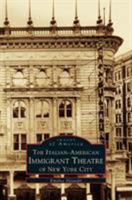 Italian-American Immigrant Theatre of New York City 1531600638 Book Cover