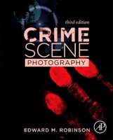 Crime Scene Photography 0123693837 Book Cover