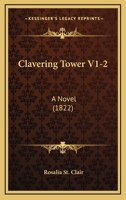 Clavering Tower V1-2: A Novel 1166484912 Book Cover