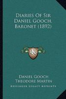 Diaries Of Sir Daniel Gooch, Baronet 0548825300 Book Cover