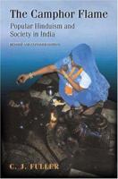 The Camphor Flame: Popular Hinduism and Society in India 0691020841 Book Cover