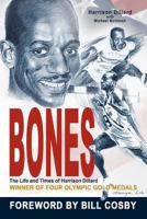 Bones: The Life and Times of Harrison Dillard 147723733X Book Cover