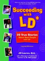 Succeeding with LD*: 20 True Stories about Real People with LD* 1414038399 Book Cover