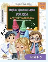 Brain Adventures for Kids: Activity Workbook for Ages 4–8:: Logic and Thinking Games, Mazes, Puzzles, and Skill-Building Activities for Preschool and Kindergarten B0FM2SVN4R Book Cover