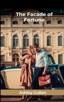 The Facade of Fortune 5786435652 Book Cover