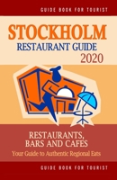 Stockholm Restaurant Guide 2020: Your Guide to Authentic Regional Eats in Stockholm, Sweden (Restaurant Guide 2020) 1688316450 Book Cover