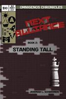 Next Alliance Book 2: Standing Tall 1545556121 Book Cover