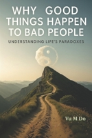 Why good things happen to bad people? B0FHPX636B Book Cover