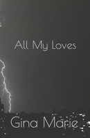 All My Loves B0C477KPHL Book Cover