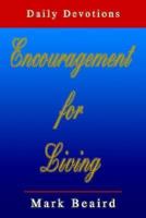 Encouragement for Living: Daily Devotions 0595282768 Book Cover