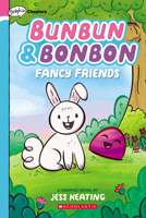 Bunbun & Bonbon: Fancy Friends 1338646826 Book Cover