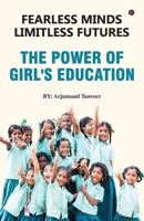 Fearless Minds Limitless Futures: The Power of Girl's Education B0GZKHGLHL Book Cover
