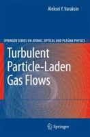 Turbulent Particle-Laden Gas Flows 3642087728 Book Cover