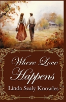 Where Love Happens 1962168662 Book Cover