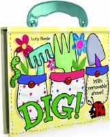 Dig! Board Book with Handle 1743462298 Book Cover