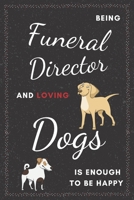 Funeral Director & Dogs Notebook: Funny Gifts Ideas for Men/Women on Birthday Retirement or Christmas - Humorous Lined Journal to Writing 1673692796 Book Cover