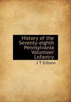 History of the Seventy-eighth Pennsylvania Volunteer Infantry 1016554869 Book Cover