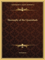 The Theosophy Of The Upanishads 0766148386 Book Cover