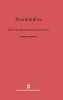 Foraminifera: Their Classification and Economic Use, 4th rev. and enlgd. ed. 1297615905 Book Cover