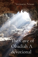 The Cave of Obadiah A devotional B0CNQHWMLF Book Cover