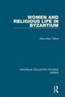 Women and Religious Life in Byzantium 0860788733 Book Cover