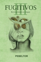 Fugitivos: Recreaciones a ciegas 1075163552 Book Cover