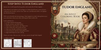 Tudor England: An Adult Coloring Book B0HJL6RJ81 Book Cover