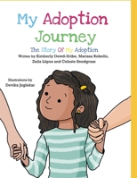 My Adoption Journey: The Story of My Adoption 1732964793 Book Cover