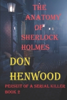 The Anatomy of Sherlock Holmes 1977613772 Book Cover