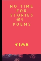 No time for stories ?? Poems B084QL35WR Book Cover