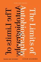 The Limits of Autobiography: Trauma and Testimony 1501770764 Book Cover