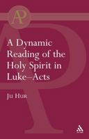 Dynamic Reading of the Holy Spirit in Luke-Acts 0567041808 Book Cover