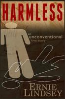 Harmless: An Unconventional Love Story 1490496858 Book Cover